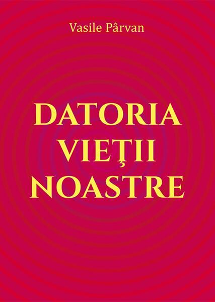 Datoria vieții noastre - Vasile Pârvan - Lambodar