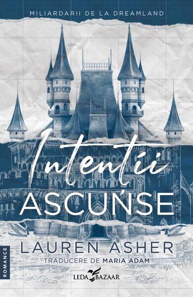Intenții ascunse (Vol. 1) - Lauren Asher - Leda