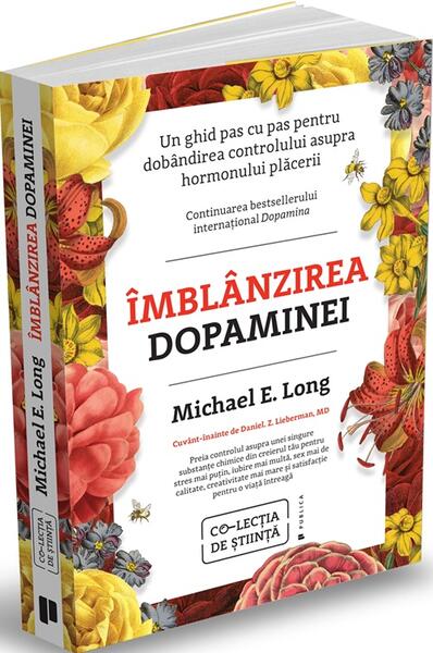 Îmblânzirea dopaminei - Michael E. Long - Publica