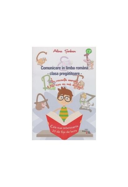 Comunicare în limba română - clasa pregătitoare - Alina Șerban - Prestige