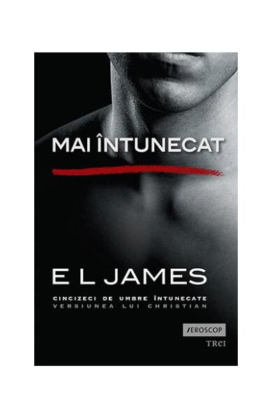 Mai întunecat - E. L. James - Trei