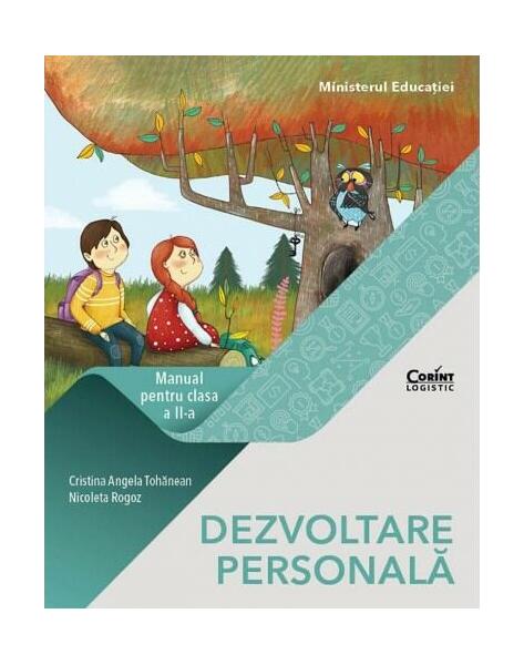 Dezvoltare Personală. Manual pentru clasa a II-a - Cristina-Angela Tohanean, Nicoleta Rogoz - Corint