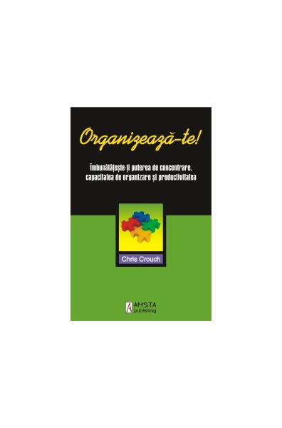 Organizează-te ! - Chris Crouch - Amsta