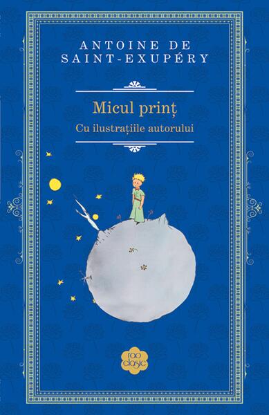 Micul prinţ - Antoine de Saint-Exupéry - RAO
