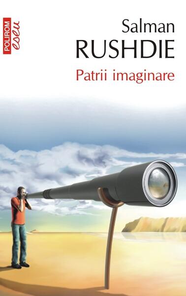 Patrii imaginare - Salman Rushdie - Polirom