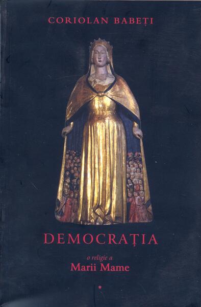 Democrația (Vol. 1) - Coriolan Babeţi - Curtea Veche