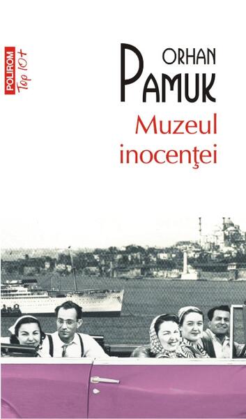 Muzeul inocenţei - Orhan Pamuk - Polirom