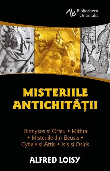Misteriile Antichităţii - Alfred Loisy - Herald