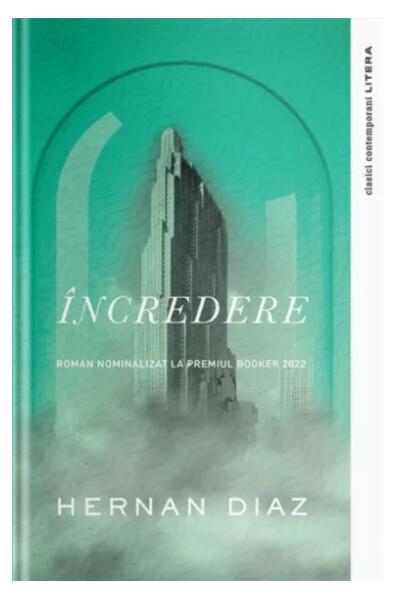 Încredere - Hernan Diaz - Litera