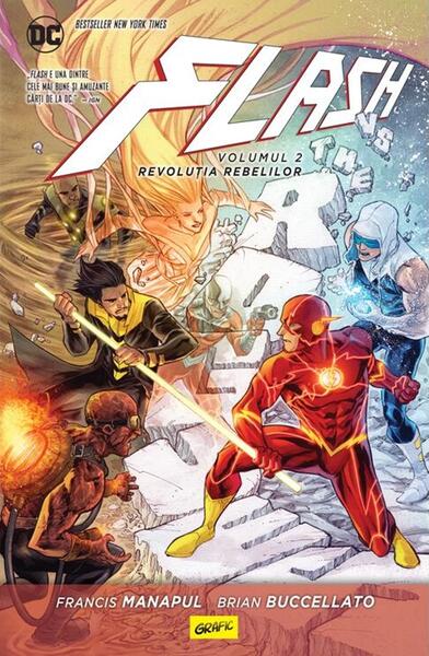 Revoluția rebelilor (Vol. 2) - Brian Buccellato, Francis Manapul - Grafic Art