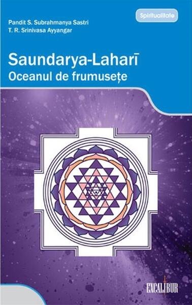 Saundarya Lahari: Oceanul de frumuseţe - Pandit S. Subrahmanya Sastri, T.R. Srinivasa Ayyangar - Vidia