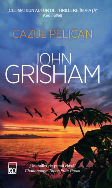 Cazul Pelican - John Grisham - RAO