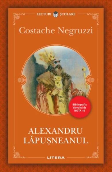Alexandru Lăpușneanul - Constantin Negruzzi - Litera