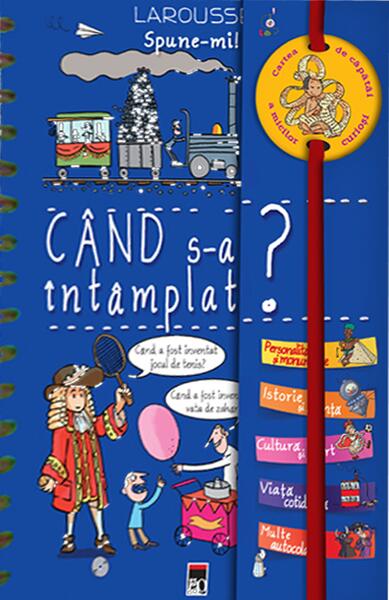 Spune-mi când s-a întamplat? - Larousse - RAO