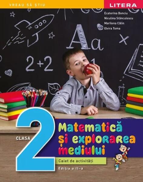 Matematică și explorarea mediului. Clasa a II-a - Gabriela Bărbulescu, Alina Carmen Birta, Ana-Maria Cănăvoiu, Mihaela Cârja, Elena Niculae - Litera