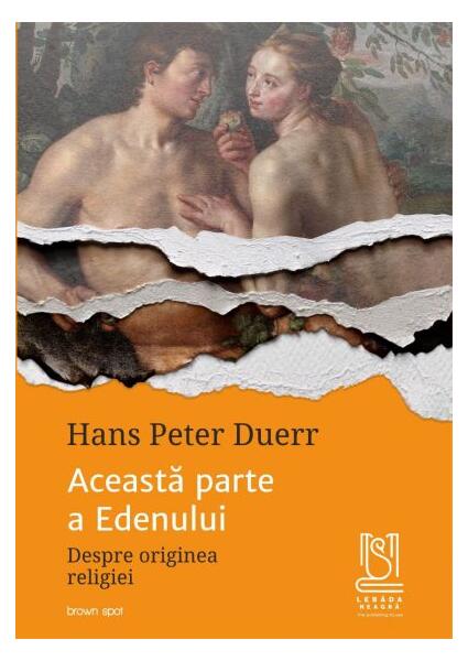 Această parte a Edenului - Hans Peter Duerr - Lebăda Neagră