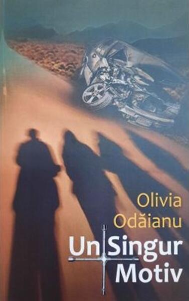 Un Singur Motiv - Paperback brosat - Olivia Odăianu - Ştefan