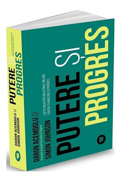 Putere și progres - Daron Acemoglu, Simon Johnson - Publica