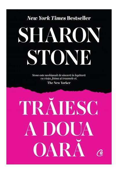 Trăiesc a doua oară - Sharon Stone - Curtea Veche