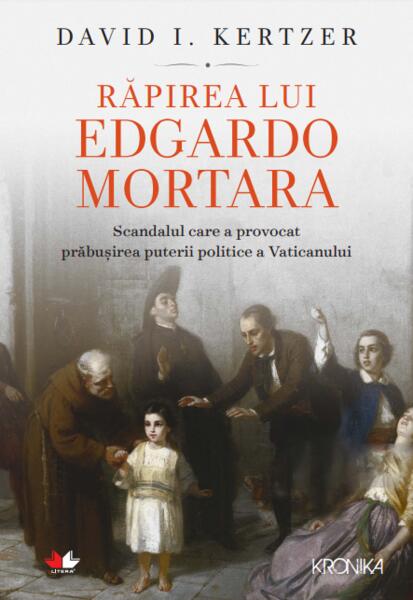 Răpirea lui Edgardo Mortara - David I. Kertzer - Litera