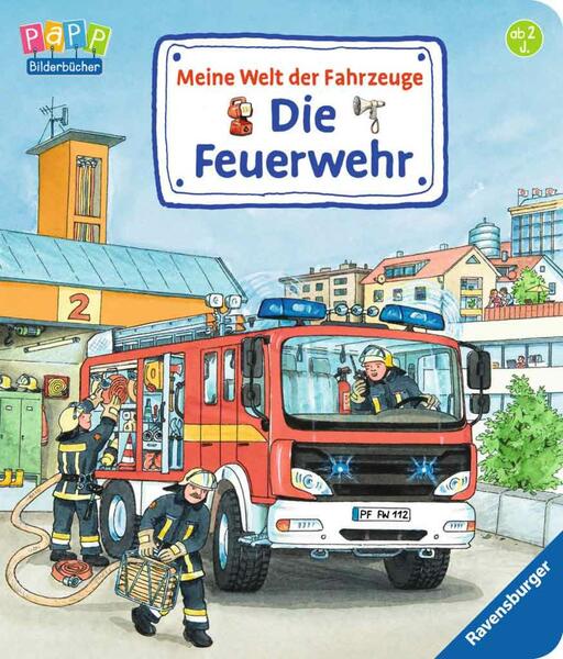 Meine Welt der Fahrzeuge: Die Feuerwehr - Paperback brosat - Susanne Gernhäuser, Wolfgang Metzger - Ravensburger Buchverlag