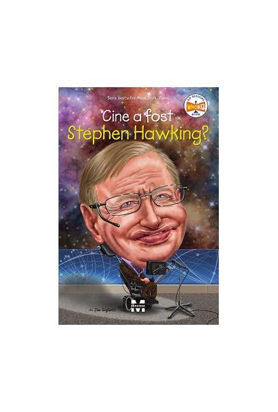 Cine a fost Stephen Hawking? - Jim Gigliotti - Pandora M