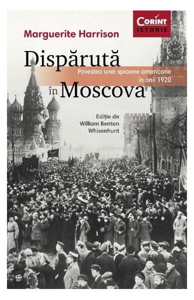 Dispărută în Moscova - Marguerite Harrison - Corint