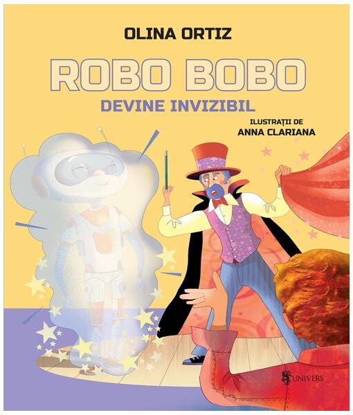 Robo Bobo devine invizibil (Vol. 11) - Olina Ortiz - Univers