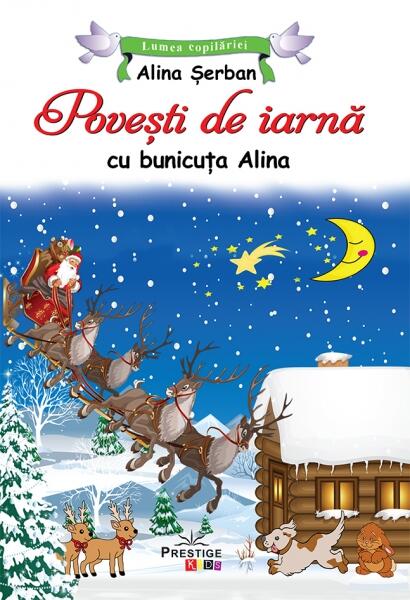 Povești de iarnă cu bunicuța Alina - Alina Șerban - Prestige