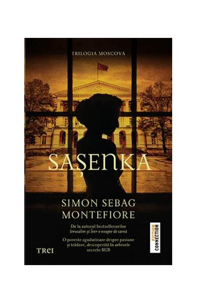 Saşenka - Simon Sebag Montefiore - Trei