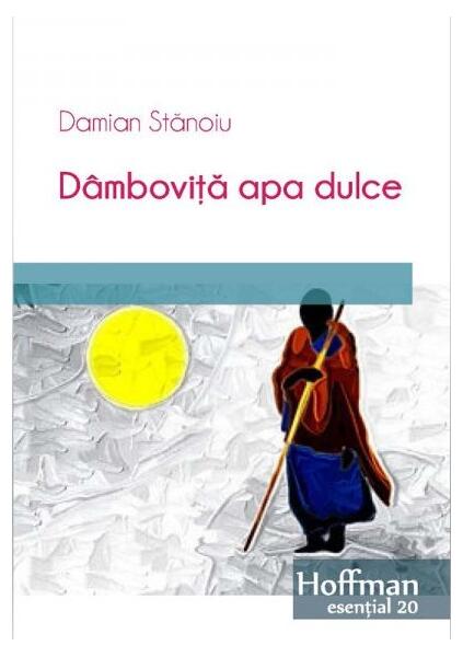 Dâmbovița apa dulce - Damian Stănoiu - Hoffman