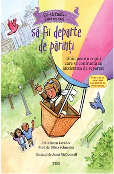 Ce să faci... când nu vrei sa fii departe de părinți - Silvia Scheider - Trei