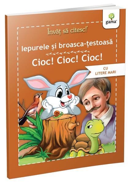 Iepurele și broasca țestoasă • Cioc!Cioc!Cioc! - Paperback brosat - Nicolae Tonița - Gama