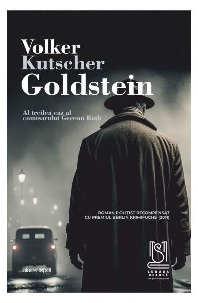 Goldstein. Al treilea caz al comisarului Gereon Rath - Volker Kutscher - Lebăda Neagră