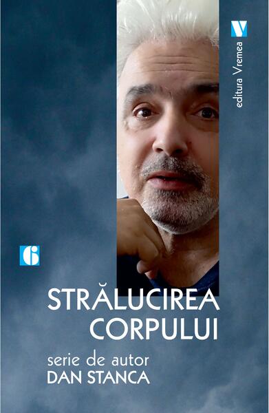 Strălucirea corpului - Dan Stanca - Vremea