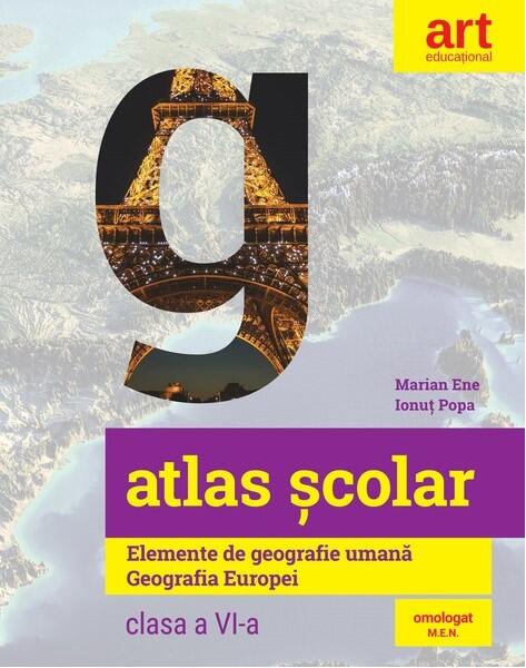 Atlas școlar. Elemente de geografie umană. Geografia Europei. Clasa a VI-a - Ionuţ Popa, Marian Ene - Art Klett