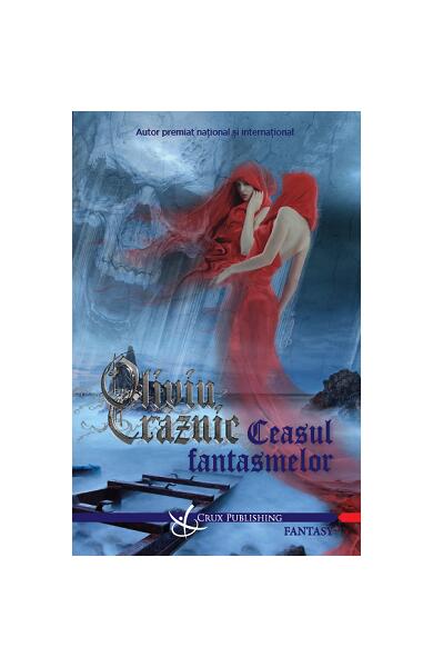 Ceasul fantasmelor - Paperback brosat - Oliviu Crâznic - Crux Publishing