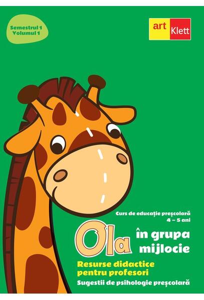 OLA în grupa mijlocie. Resurse didactice pentru profesori. Semestrul 1. Volumul 1. Sugestii de psihologie preșcolară. - Art Klett