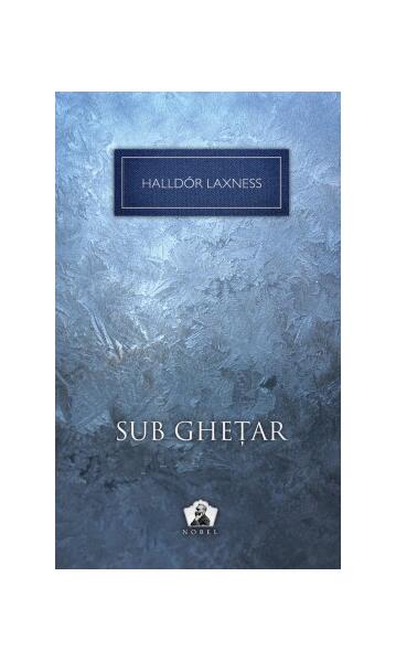 Sub gheţar - Halldor Laxness - Art