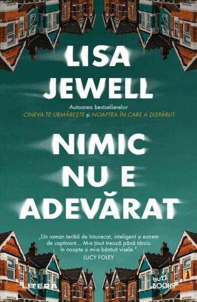 Nimic nu e adevărat - Lisa Jewell - Litera