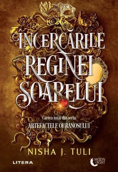 Încercările Reginei Soarelui (Vol. 1) - Nisha J. Tuli - Litera