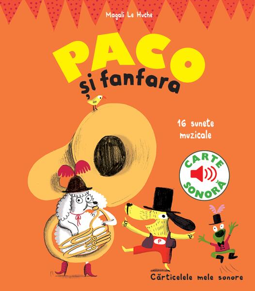 Paco si fanfara - Hardcover - Magali Le Huche - Katartis