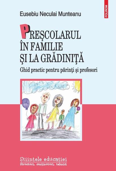 Preşcolarul în familie şi la grădiniţă - Eusebiu Neculai Munteanu - Polirom