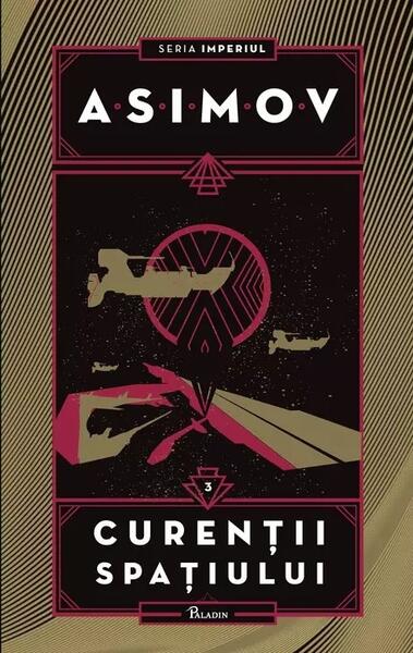Curenţii spaţiului. Imperiul (Vol. 3) - HC - Isaac Asimov - Paladin