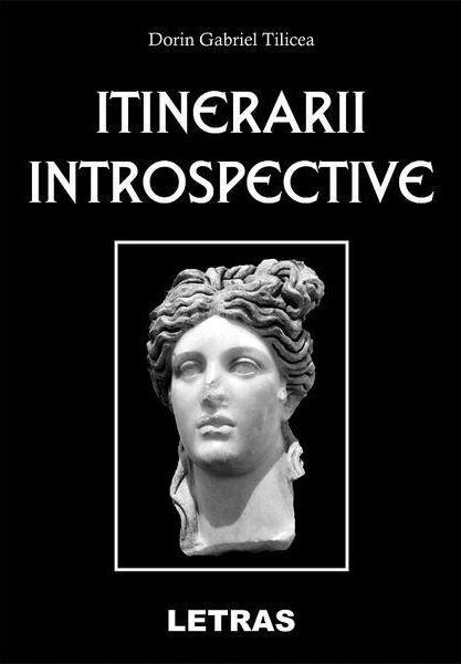 Itinerarii introspective - Dorin Gabriel Tilicea - Letras
