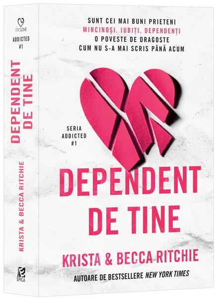 Dependent de tine (Vol. 1) - Krista Ritchie, Becca Ritchie - Epica Publishing