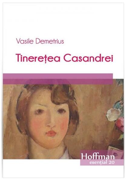 Tinerețea Casandrei - Vasile Demetrius - Hoffman