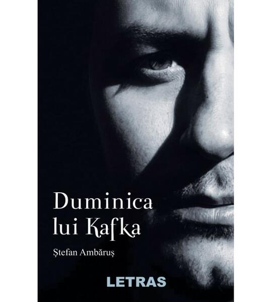 Duminica lui Kafka - Ștefan Ambăruș - Letras