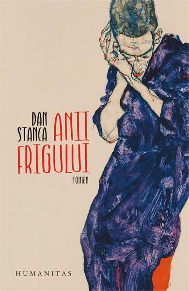 Anii frigului - Dan Stanca - Humanitas