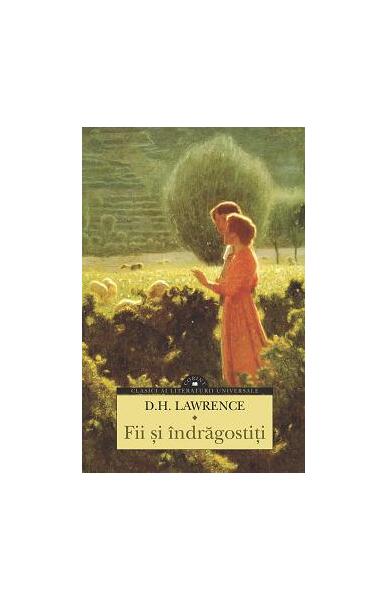 Fii şi îndrăgostiţi - D.H. Lawrence - Corint